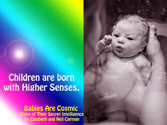 Babies Are Cosmic